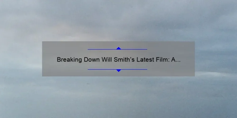 Breaking Down Will Smith's Latest Film: A Look at the Williams Sisters' Inspiring Journey