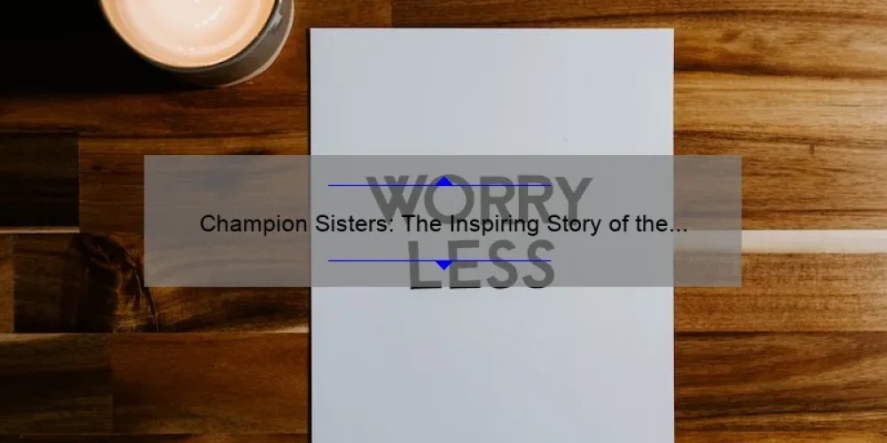 Champion Sisters: The Inspiring Story of the Williams Sisters