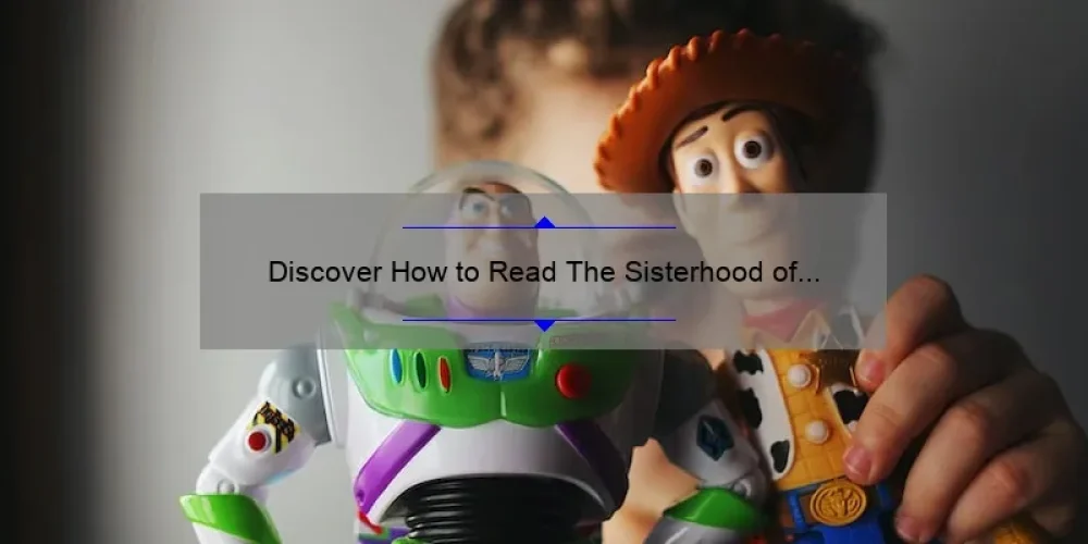 Discover How to Read The Sisterhood of the Traveling Pants Online for Free