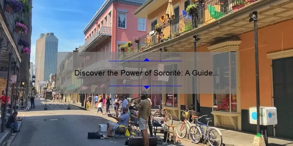 Discover the Power of Sororité: A Guide to Sisterhood [with French Word for Sisterhood]