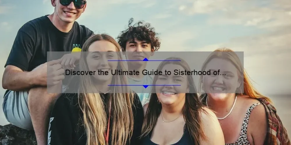 Discover the Ultimate Guide to Sisterhood of the Traveling Pants Trailer 3: A Story of Friendship and Adventure [With Stats and Tips]