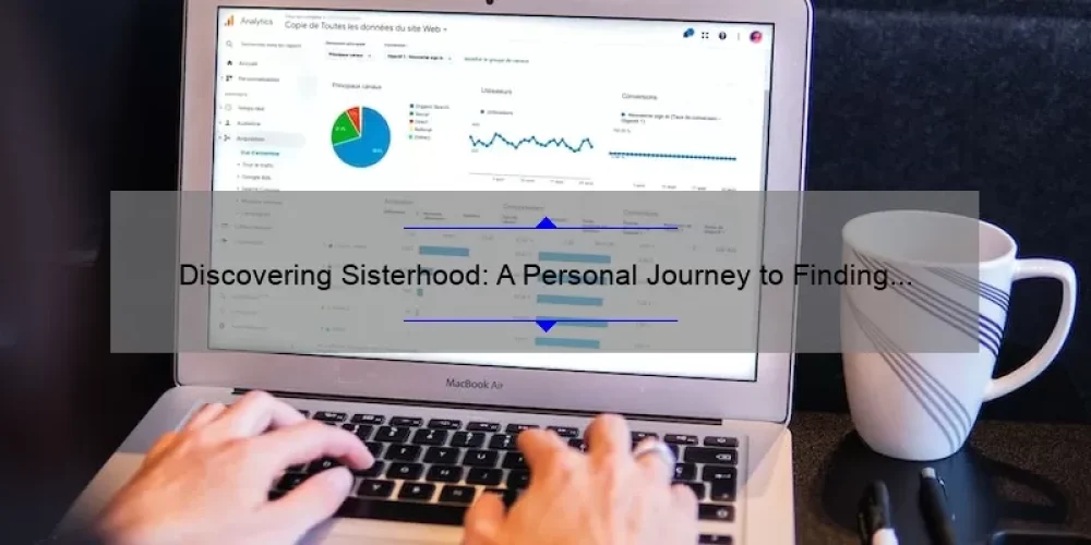 Discovering Sisterhood: A Personal Journey to Finding Community [Free Online Resources and Statistics]