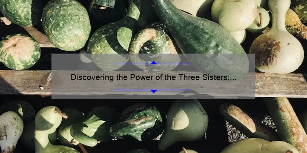 Discovering the Power of the Three Sisters: Corn, Beans, and Squash