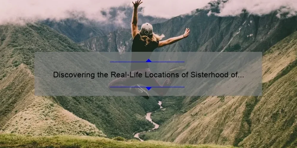 Discovering the Real-Life Locations of Sisterhood of the Traveling Pants