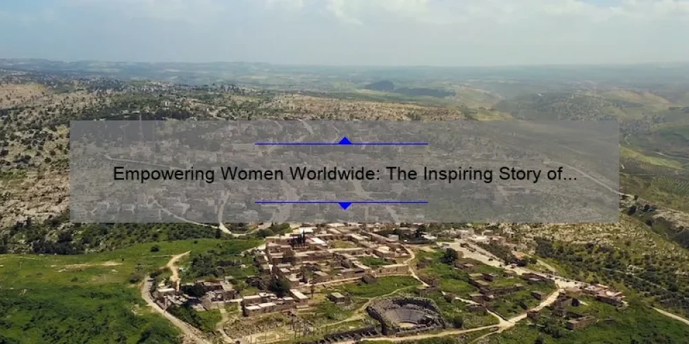 Empowering Women Worldwide: The Inspiring Story of Sisterhood is Global Institute Jordan [5 Solutions to Common Challenges]