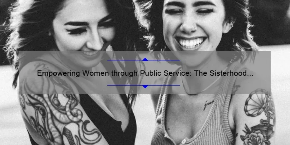 Empowering Women through Public Service: The Sisterhood Scholarship