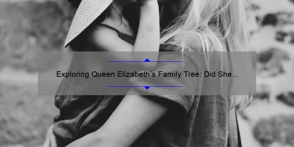 Exploring Queen Elizabeth's Family Tree: Did She Have Any Siblings?