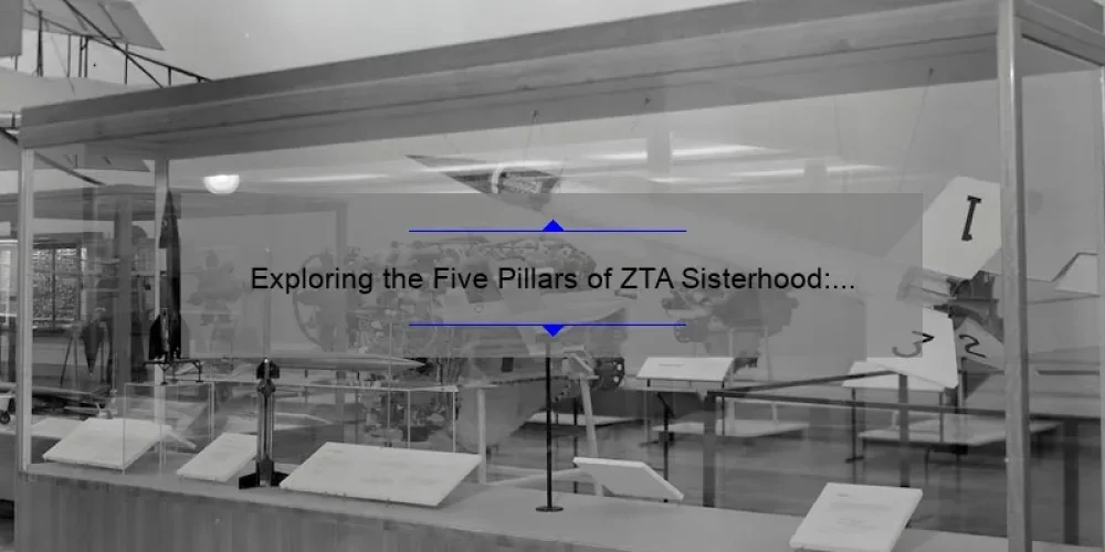 Exploring the Five Pillars of ZTA Sisterhood: A Comprehensive Guide