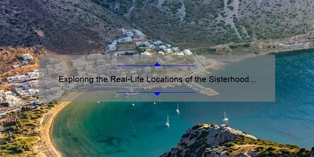 Exploring the Real-Life Locations of the Sisterhood of the Traveling Pants in Greece