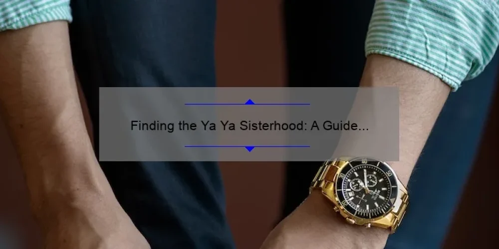 Finding the Ya Ya Sisterhood: A Guide to Where to Watch
