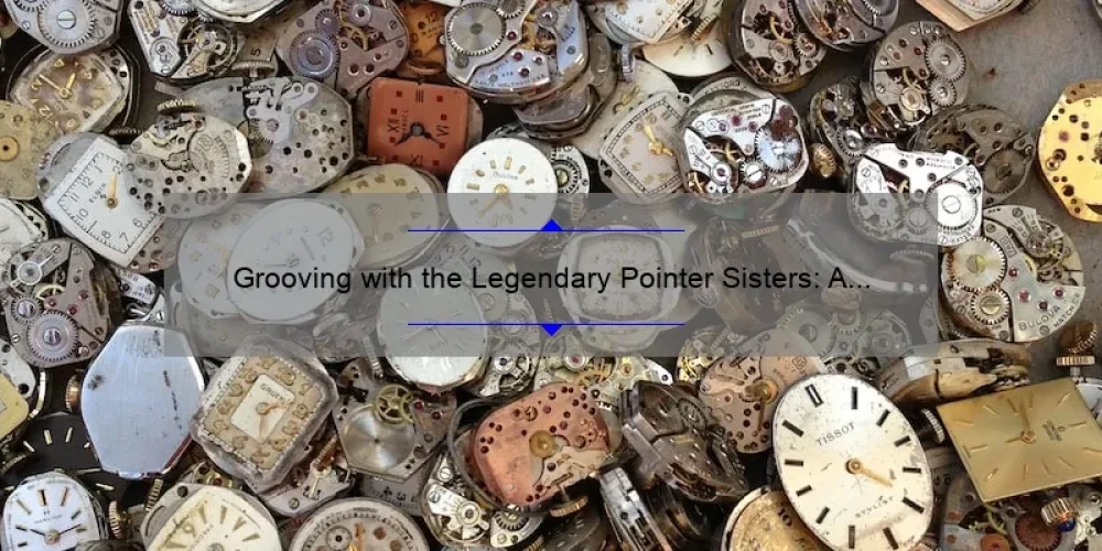 Grooving with the Legendary Pointer Sisters: A Musical Journey Through Time