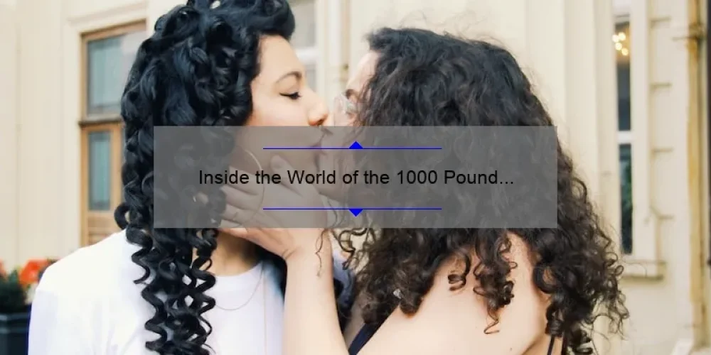 Inside the World of the 1000 Pound Sisters: A Journey of Love, Struggle, and Triumph