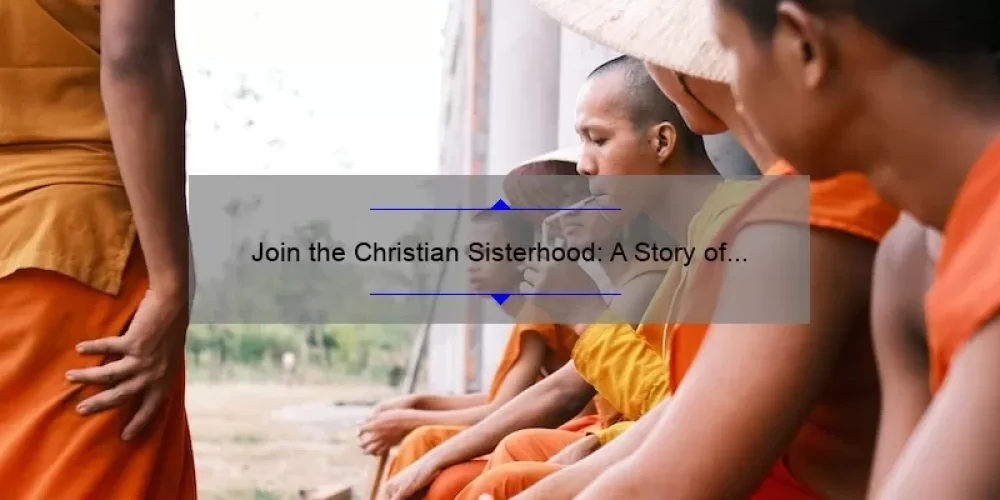Join the Christian Sisterhood: A Story of Support and Empowerment [5 Ways to Build Strong Connections]