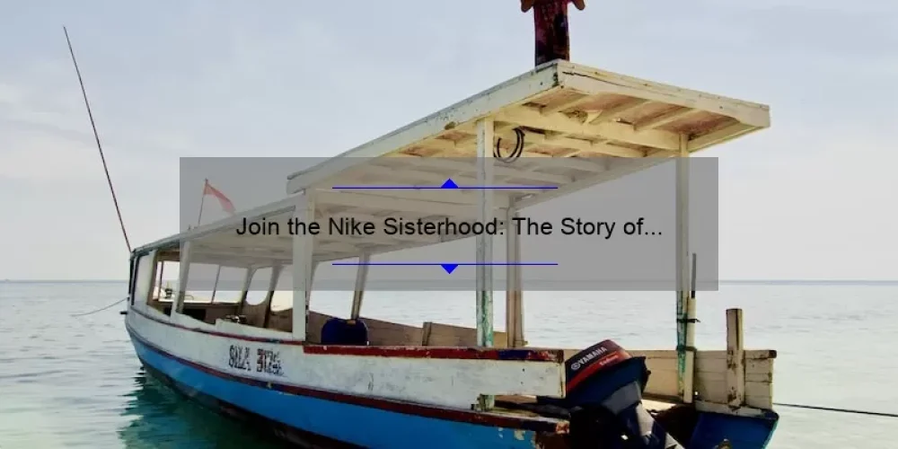 Join the Nike Sisterhood: The Story of the Air Force 1 [5 Tips for Finding Your Perfect Pair]
