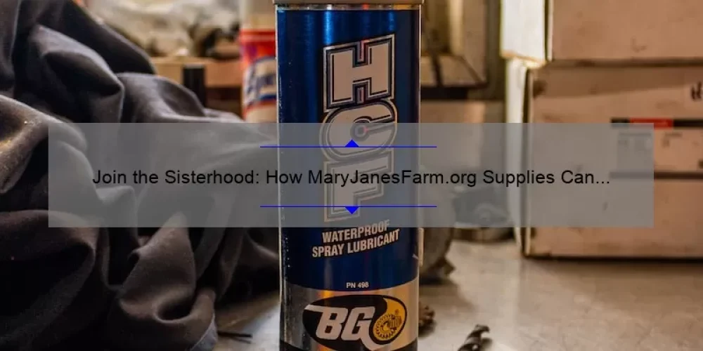 Join the Sisterhood: How MaryJanesFarm.org Supplies Can Solve Your Homesteading Needs [With Stats and Stories]