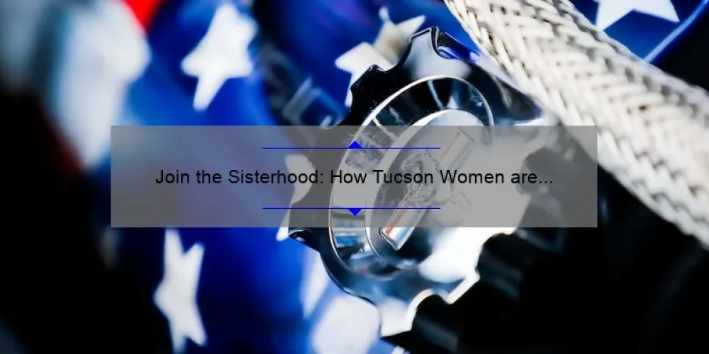 Join the Sisterhood: How Tucson Women are Losing Weight [with Useful Tips and Stats]