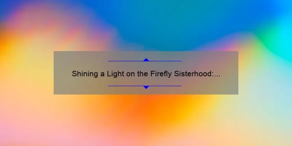 Shining a Light on the Firefly Sisterhood: Empowering Women with Breast Cancer
