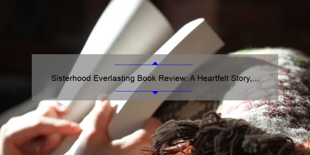 Sisterhood Everlasting Book Review: A Heartfelt Story, Practical Tips, and Surprising Stats [For Women Seeking Meaningful Connections]