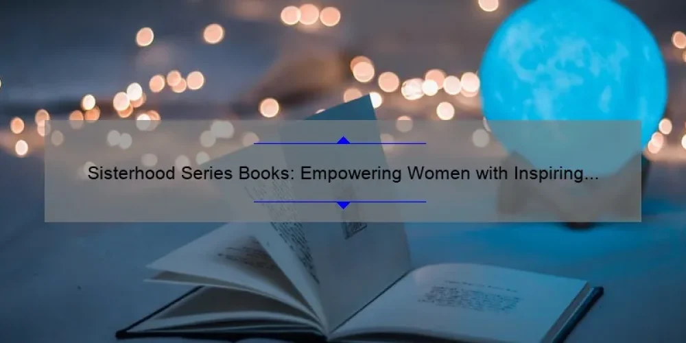 Sisterhood Series Books: Empowering Women with Inspiring Stories, Practical Tips, and Eye-Opening Stats [A Must-Read for Book Lovers and Feminists]