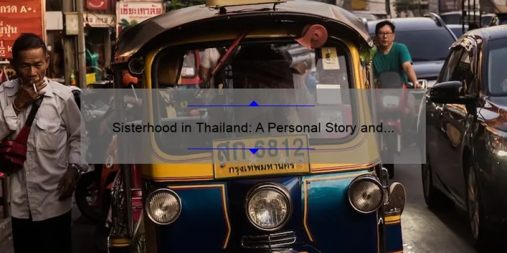 Sisterhood in Thailand: A Personal Story and Practical Guide [with Stats and Tips]