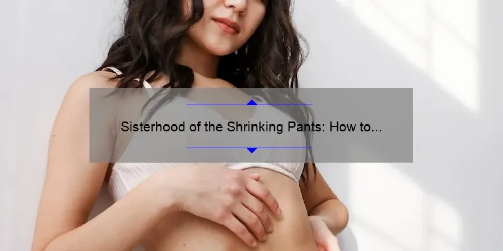Sisterhood of the Shrinking Pants: How to Shrink Your Waistline and Build a Community [Tips, Stories, and Stats]