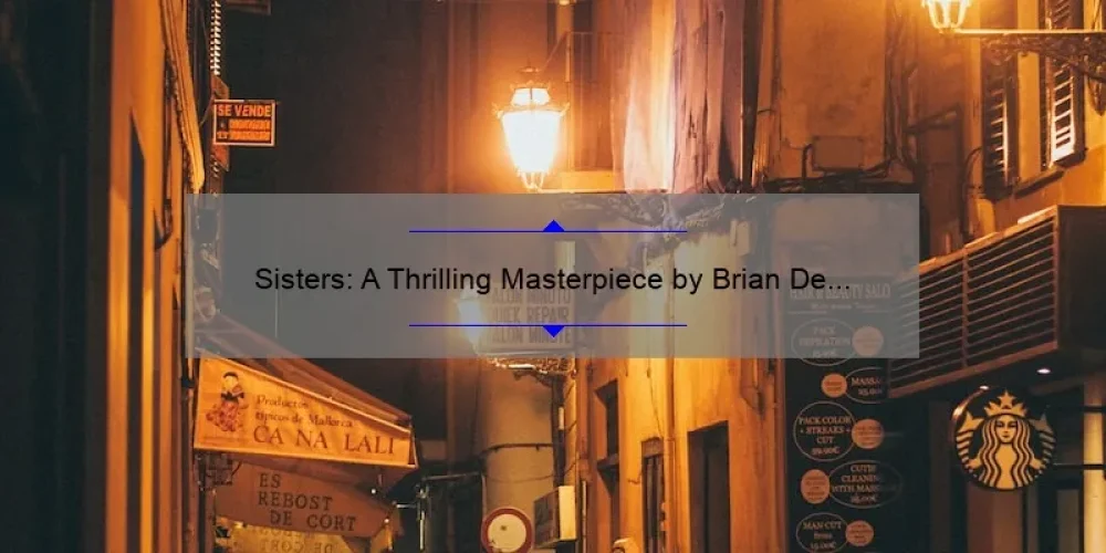 Sisters: A Thrilling Masterpiece by Brian De Palma