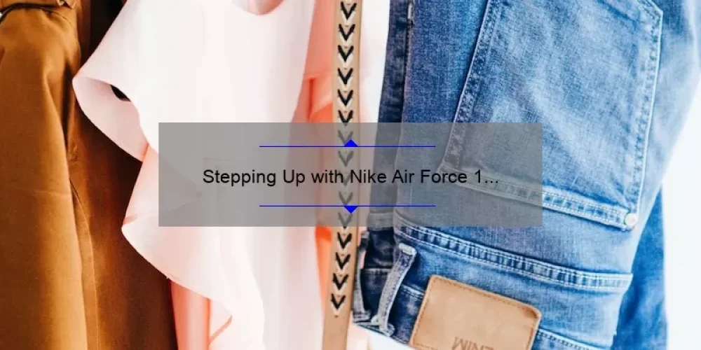 Stepping Up with Nike Air Force 1 Shadow Sisterhood: Celebrating Women’s Empowerment and Style
