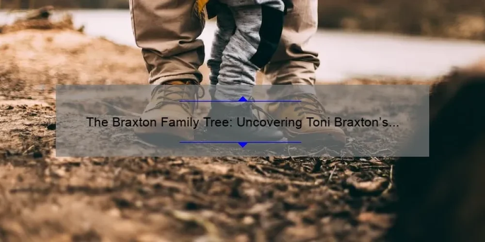 The Braxton Family Tree: Uncovering Toni Braxton's Sisters