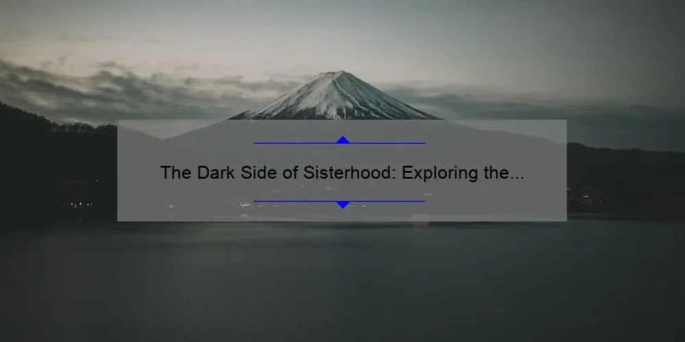The Dark Side of Sisterhood: Exploring the Toxic Dynamics in Apple Plus' 'Bad Sisters'