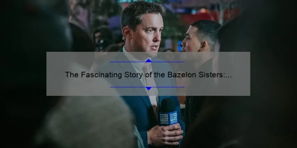 The Fascinating Story of the Bazelon Sisters: Trailblazers in Law and Journalism