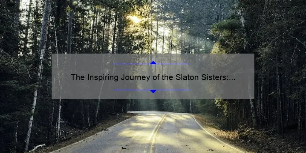 The Inspiring Journey of the Slaton Sisters: Where Are They Now?