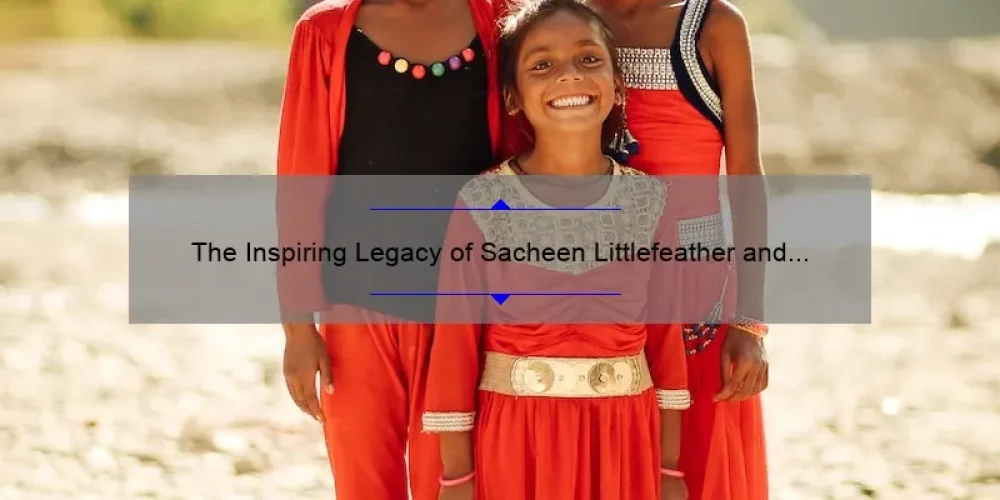 The Inspiring Legacy of Sacheen Littlefeather and Her Sisters