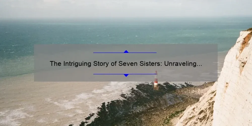 The Intriguing Story of Seven Sisters: Unraveling the Mystery of What Happened to Monday