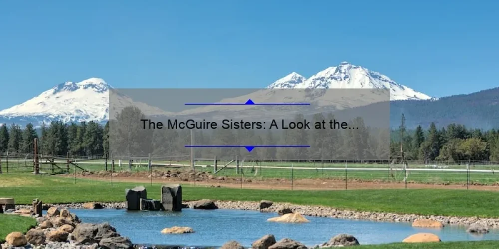 The McGuire Sisters: A Look at the Names Behind the Legendary Trio