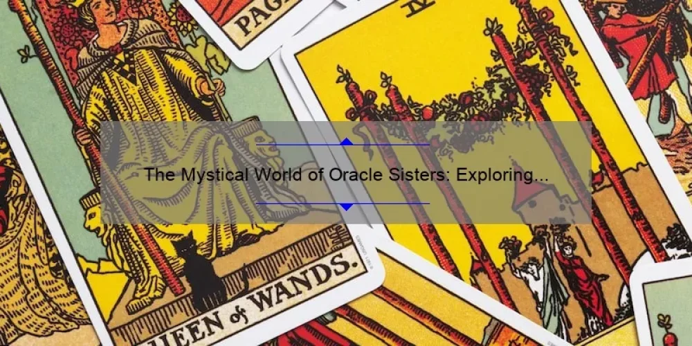 The Mystical World of Oracle Sisters