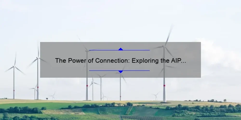 The Power of Connection: Exploring the AIP Sisterhood