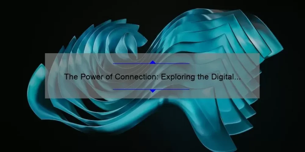 The Power of Connection: Exploring the Digital Sisterhood