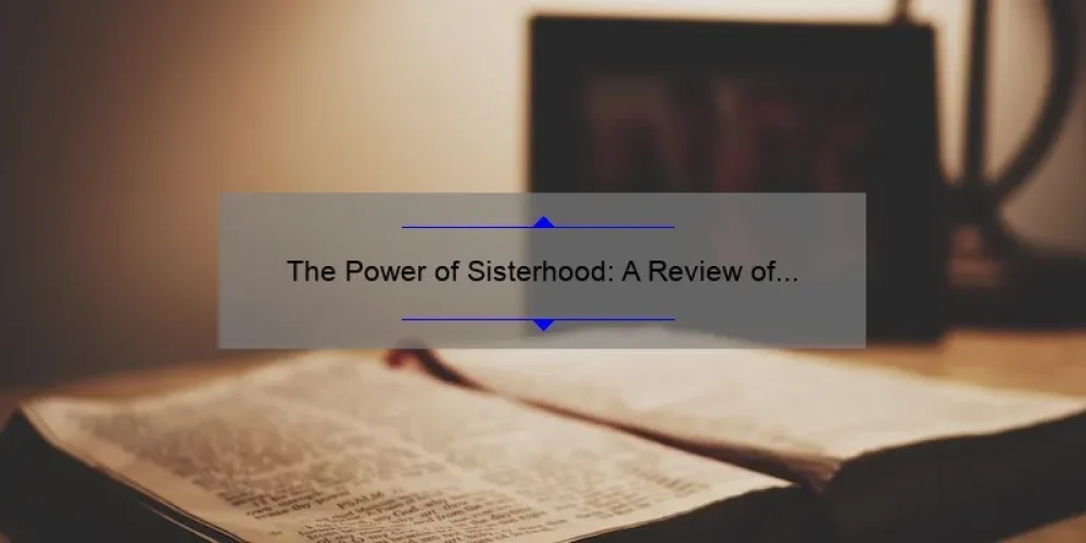 The Power of Sisterhood: A Review of Twisted Sisterhood Book