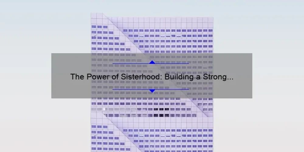 The Power of Sisterhood: Building a Strong Brand Together