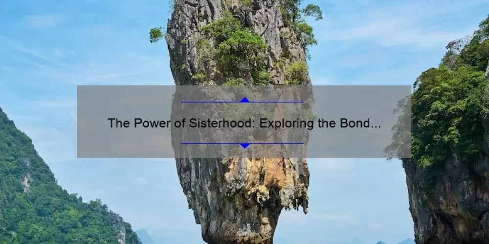 The Power of Sisterhood: Exploring the Bond of the Yaya Sisterhood