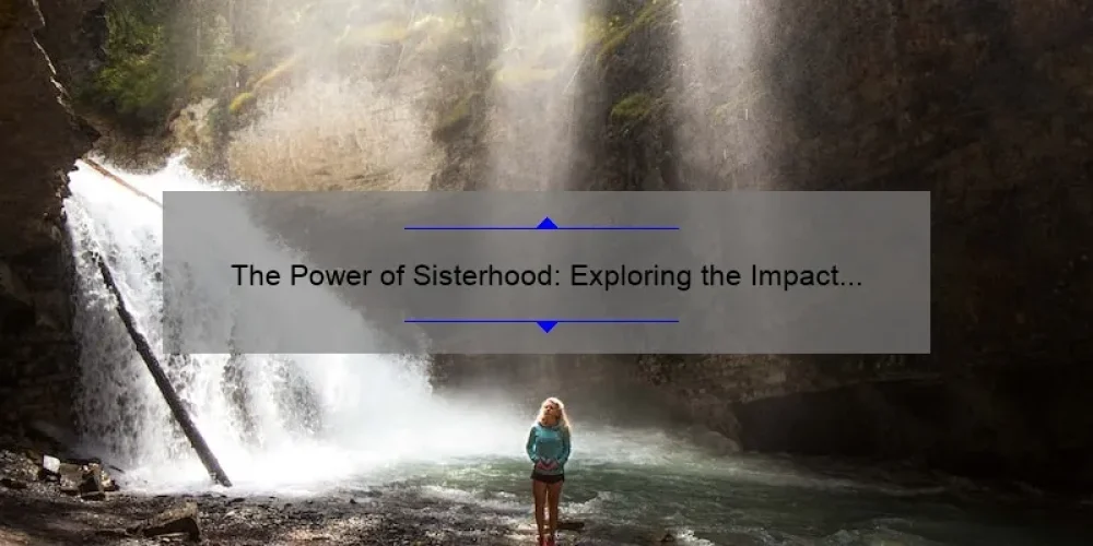 The Power of Sisterhood: Exploring the Impact of Silent Sisters on Netflix