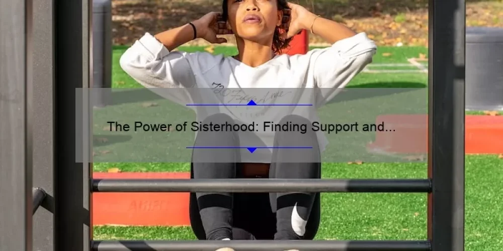The Power of Sisterhood: Finding Support and Strength in the Widow Community