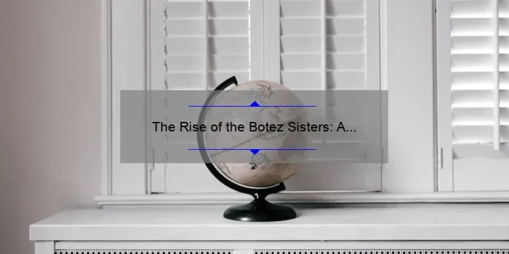 The Rise of the Botez Sisters: A Look into the World of Chess and Streaming
