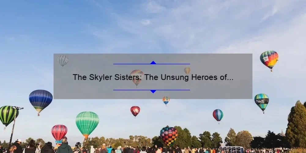 The Skyler Sisters: The Unsung Heroes of Hamilton
