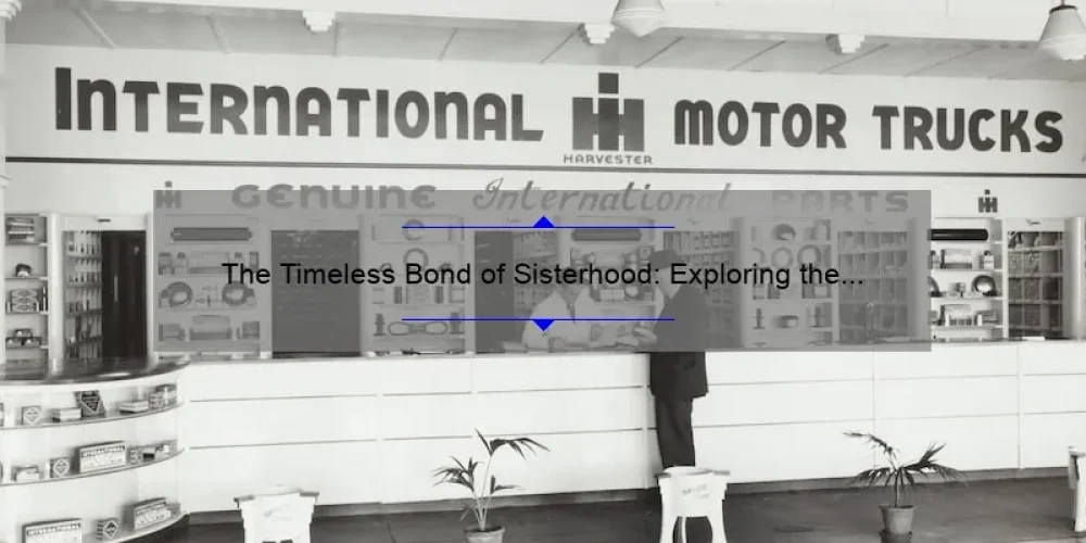The Timeless Bond of Sisterhood: Exploring the Legacy of the ‘Sisterhood of the Traveling Pants’