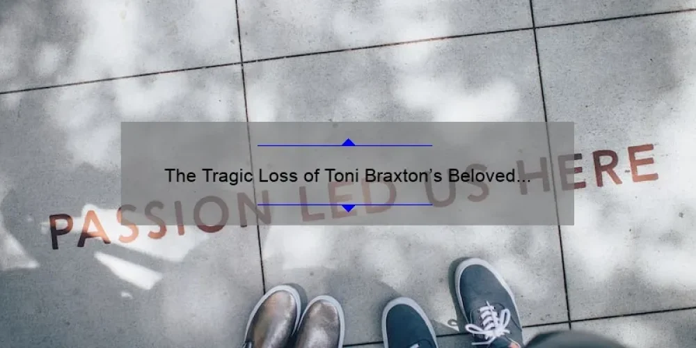 The Tragic Loss of Toni Braxton's Beloved Sister: A Look into Her Life and Legacy