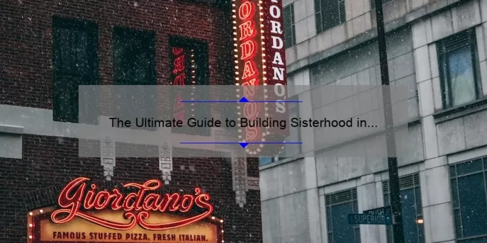 The Ultimate Guide to Building Sisterhood in the Chicago PD: Inspiring Stories, Practical Tips, and Eye-Opening Stats [Keyword: Chicago PD Sisterhood]