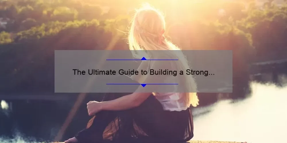 The Ultimate Guide to Building a Strong Goddess Sisterhood: How One Woman’s Journey Led to Empowering Connections [With Stats and Tips]