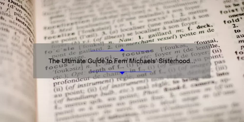The Ultimate Guide to Fern Michaels’ Sisterhood Book 31: A Compelling Story, Practical Tips, and Surprising Stats [For Fans and New Readers]