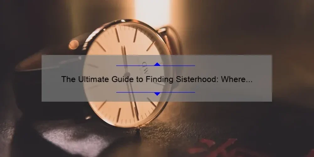 The Ultimate Guide to Finding Sisterhood: Where to Watch the Best Movies and TV Shows